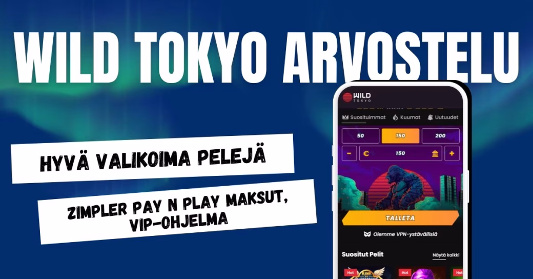 Wild Tokyo arvostelu ja kokemuksia.
