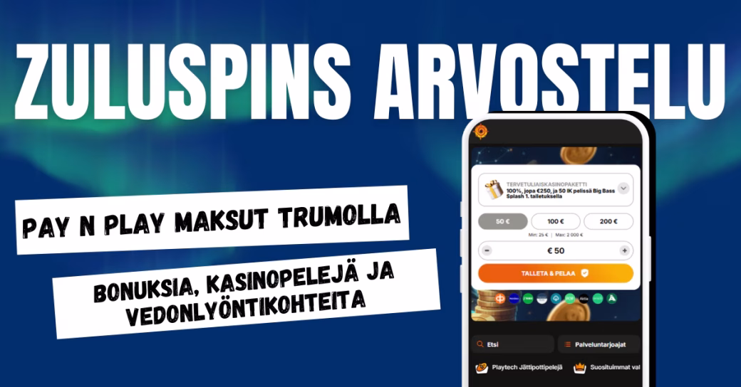 Zuluspins Casinolle teet pikatalletukset Trumolla, paljon pelejä ja bonuksia.